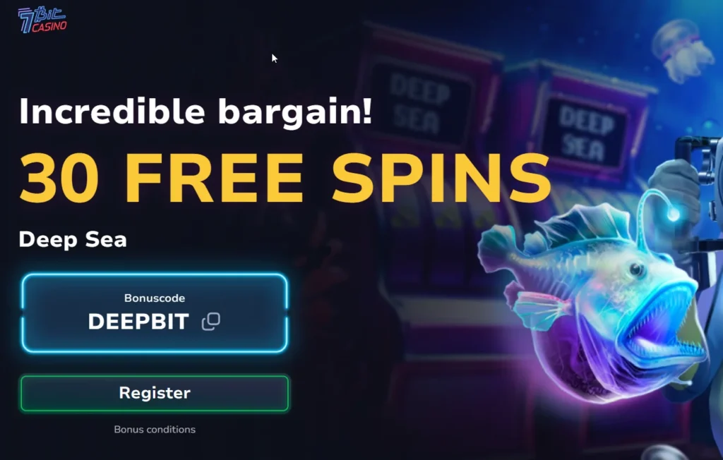 7Bit Casino bonus banner showing 30 free spins for Deep Sea with bonus code DEEPBIT and Register button.