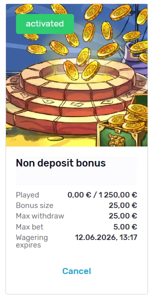 Fontan casino non deposit bonus card showing activated status, 25 euro bonus size, 25 euro max withdrawal, 5 euro max bet, and wagering expiry.